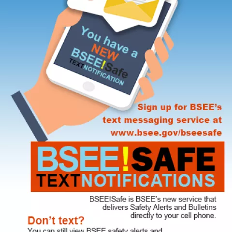 BSEE!Safe Text Notification Service Reaches 7,000 Subscribers BSEE!Safe Text Notification Service Reaches 7,000 Subscribers